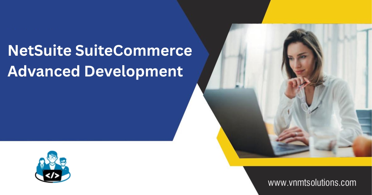 NetSuite SuiteCommerce Advanced Development Made Simple