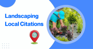 SEO for Landscapers: Grow Your Lawn Care Business 6 Landscaping Local Citations and Directories
