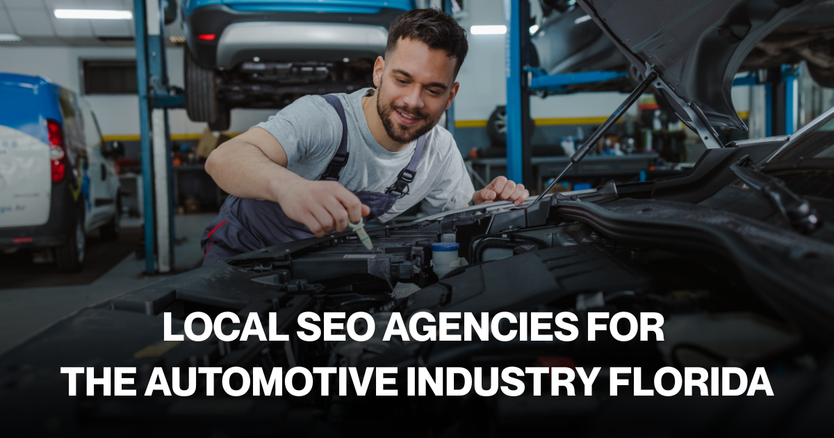 Local SEO Agencies for the Automotive Industry Florida