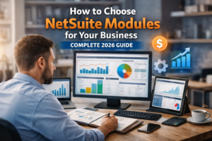 How to Choose NetSuite Modules for Your Businesse
