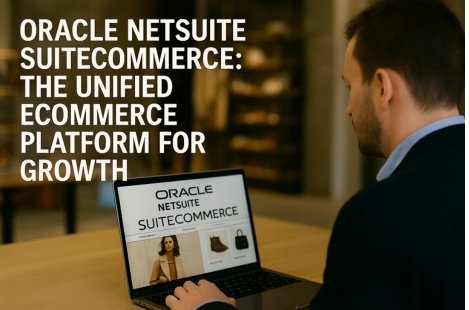 Oracle NetSuite SuiteCommerce Unified E-commerce Platform for Business Growth