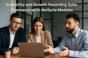 Scalability and Growth Expanding SuiteCommerce with NetSuite Modules